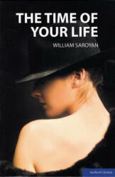 Time of Your Life - William Saroyan (ISBN: 9781408113943)
