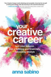 Your Creative Career - Anna Sabino (ISBN: 9781632651112)