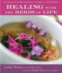 Healing with the Herbs of Life - Lesley Tierra (ISBN: 9781580911474)