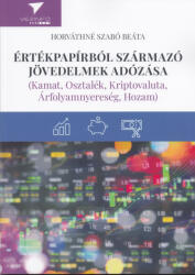 ÉRTÉKPAPÍRBÓL SZÁRMAZÓ JÖVEDELMEK ADÓZÁSA 2024 (ISBN: 9786158244602)
