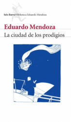 La ciudad de los prodigios - Eduardo Mendoza (ISBN: 9788432207815)