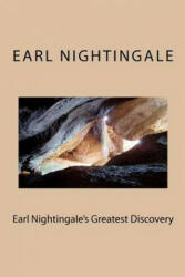 Earl Nightingale's Greatest Discovery: The Strangest Secret, Revisited - Earl Nightingale, Dr Wayne Dyer (ISBN: 9781480285613)