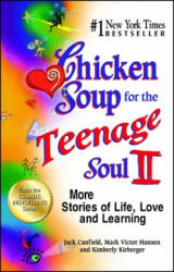 Chicken Soup for the Teenage Soul II - Mark Victor Hansen, Jack Canfield, Kimberly Kirberger (ISBN: 9781623611224)