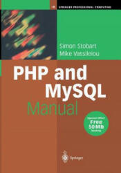 PHP and MySQL Manual - Simon Stobart, Mike Vassileiou (2012)