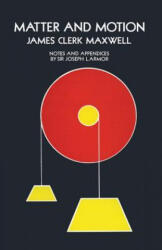 Matter and Motion - James Clerk Maxwell (ISBN: 9780486668956)