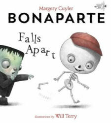 Bonaparte Falls Apart - Margery Cuyler, Will Terry (ISBN: 9781101937723)