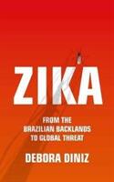 Zika: From the Brazilian Backlands to Global Threat (ISBN: 9781786991591)