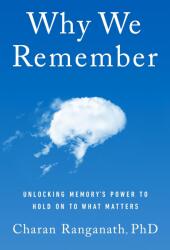 Why We Remember - Ranganath, Charan, PhD (ISBN: 9780385550802)