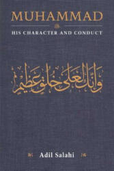 Muhammad: His Character and Conduct - Adil Salahi (ISBN: 9780860375616)