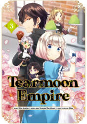 Tearmoon Empire (Manga) Volume 3 - Mizu Morino, Tristan K. Hill (ISBN: 9781718377547)