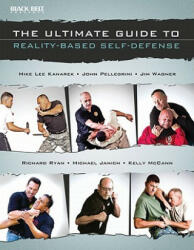 The Ultimate Guide to Reality-Based Self-Defense - Editors of Black Belt Magazine (ISBN: 9780897501965)