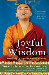 Joyful Wisdom - Yongey Rinpoche Mingyur, Eric Swanson (ISBN: 9780307407801)