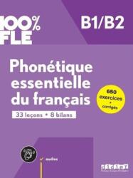 100% FLE Phonetique essentielle du francais B1/B2 (ISBN: 9782278109210)