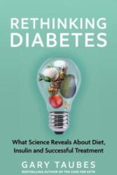 Rethinking Diabetes - Gary Taubes (2024)