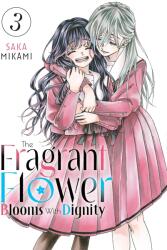 The Fragrant Flower Blooms With Dignity 3 (2024)