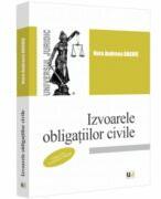 Izvoarele obligatiilor civile, editia a 2-a, revazuta si adaugita - Nora Andreea Daghie (ISBN: 9786063914133)