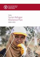 Turkey - Syrian Refugee Resilience Plan 2018-2019 (ISBN: 9789251323519)
