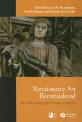 Renaissance Art Reconsidered: An Anthology of Primary Sources - Carol M Richardson (2006)