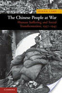 The Chinese People at War: Human Suffering and Social Transformation 1937-1945 (ISBN: 9780521144100)