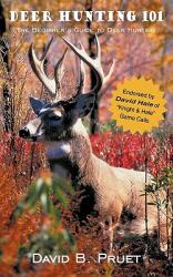 Deer Hunting 101 (ISBN: 9781425938185)