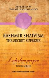 Kashmir Shaivism - Swami Lakshmanjoo, John Hughes (ISBN: 9780983783367)