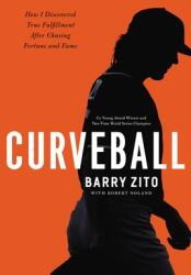 Curveball: How I Discovered True Fulfillment After Chasing Fortune and Fame (ISBN: 9780785227847)