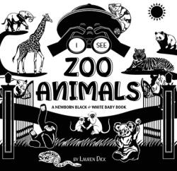I See Zoo Animals: A Newborn Black & White Baby Book (ISBN: 9781774763124)