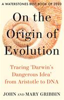 On the Origin of Evolution - Tracing 'Darwin's Dangerous Idea' from Aristotle to DNA (ISBN: 9780008333409)