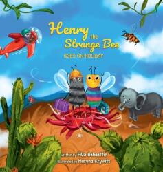 Henry the Strange Bee Goes on Holiday (ISBN: 9780648947653)