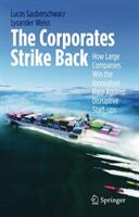The Corporates Strike Back: How Large Companies Win the Innovation Race Against Disruptive Start-Ups (ISBN: 9783030791131)