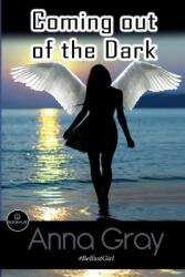 Coming Out Of The Dark (ISBN: 9781999895167)