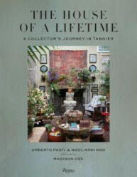 House of a Lifetime - Ngoc Minh Ngo, Madison Cox (ISBN: 9780847899135)
