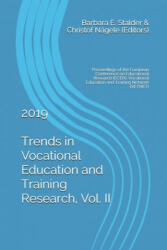 Trends in Vocational Education and Training Research, Vol. II 2019: Proceedings of the European Conference on Educational Research (ECER), Vocational - Barbara E. Stalder, Christof Nagele, Vetnet (ISBN: 9781690723233)