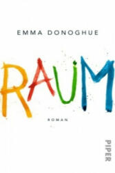 Emma Donoghue, Armin Gontermann - Raum - Emma Donoghue, Armin Gontermann (ISBN: 9783492301299)