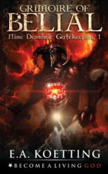 The Grimoire of Belial - Timothy Donaghue, E A Koetting (ISBN: 9781090868343)