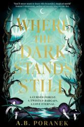 Where the Dark Stands Still - Ania Poranek (ISBN: 9780241622155)