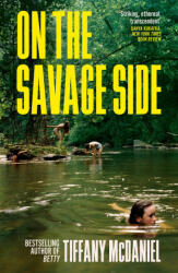 On the Savage Side - Tiffany McDaniel (ISBN: 9781399606097)