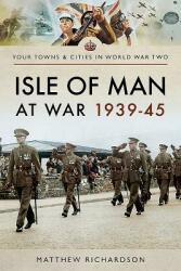 Isle of Man at War 1939-45 (ISBN: 9781526720733)