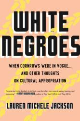 White Negroes (ISBN: 9780807002735)