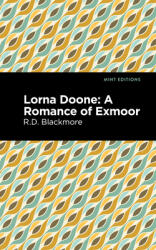 Lorna Doone: A Romance of Exmoor (ISBN: 9781513135090)
