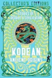 Korean Ancient Origins: Stories of People & Civilization (ISBN: 9781804177846)