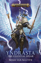 Yndrasta: The Celestial Spear - Noah Van Nguyen (ISBN: 9781804079447)