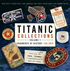Titanic Collections Volume 1: Fragments of History (ISBN: 9781803993331)