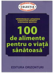 100 DE ALIMENTE PENTRU O VIAȚĂ SĂNĂTOASĂ (2013)