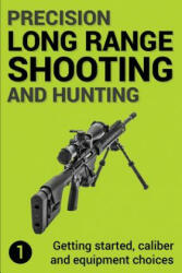 Precision Long Range Shooting And Hunting - Mr Jon Gillespie-Brown (ISBN: 9781976182679)