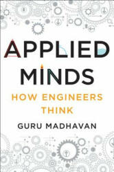 Applied Minds - How Engineers Think - Guru Madhavan (ISBN: 9780393239874)