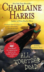 All Together Dead - Charlaine Harris (ISBN: 9780441015818)