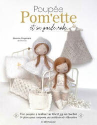 Poupée Pom'ette et sa garde-robe au tricot et au crochet - Séverine Dingemans (ISBN: 9782756538259)