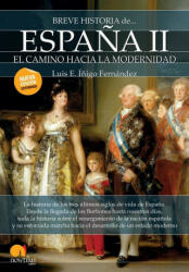 Breve historia de España II: El camino hacia la modernidad - Íñigo Fernández, Luis E (ISBN: 9788413050355)