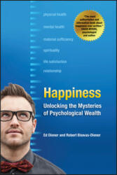 Happiness - Unlocking the Mysteries of Psychological Wealth - Ed Diener (ISBN: 9781405146616)